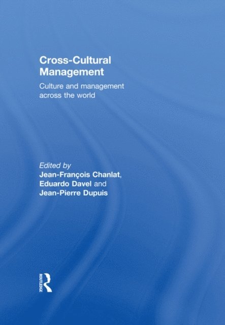 Jean-Pierre Dupuis, Eduardo Davel, Jean-Francois Chanlat - Cross-Cultural Management, E-bok
