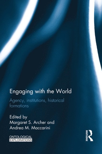 Andrea Maccarini, Margaret S Archer - Engaging with the World, E-bok