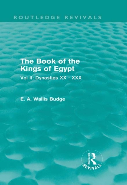 E. A. Budge - Book of the Kings of Egypt (Routledge Revivals), E-bok