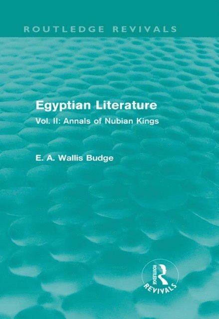 E.A. Budge - Egyptian Literature (Routledge Revivals), E-bok