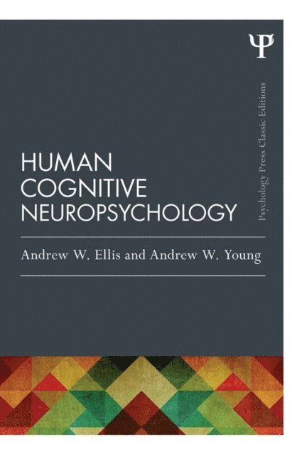 Andrew W. Young, Andrew W. Ellis - Human Cognitive Neuropsychology (Classic Edition), E-bok
