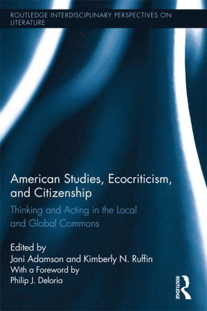 Kimberly N. Ruffin, Joni Adamson - American Studies, Ecocriticism, and Citizenship, E-bok