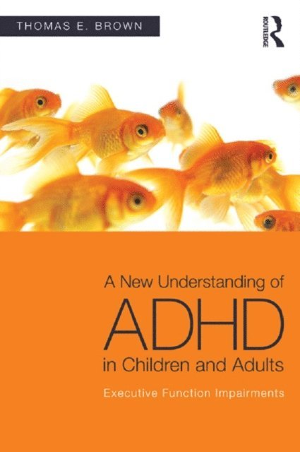 Thomas E. Brown - New Understanding of ADHD in Children and Adults, E-bok