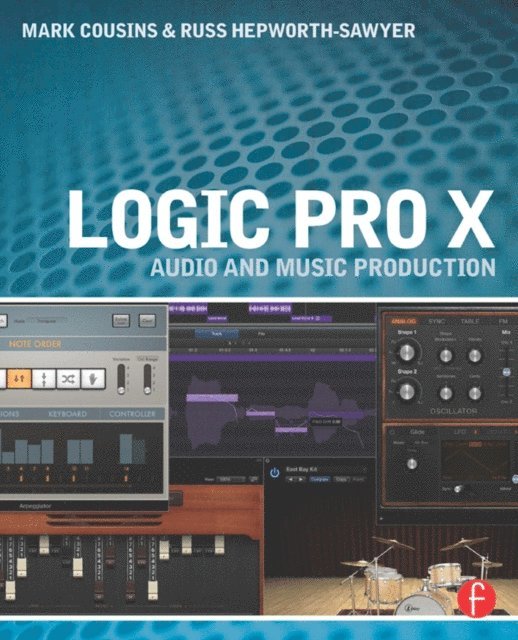 Russ Hepworth-Sawyer, Mark Cousins - Logic Pro X, E-bok