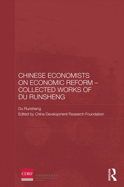 Du Runsheng, China Development Research Foundation - Chinese Economists on Economic Reform - Collected Works of Du Runsheng, E-bok