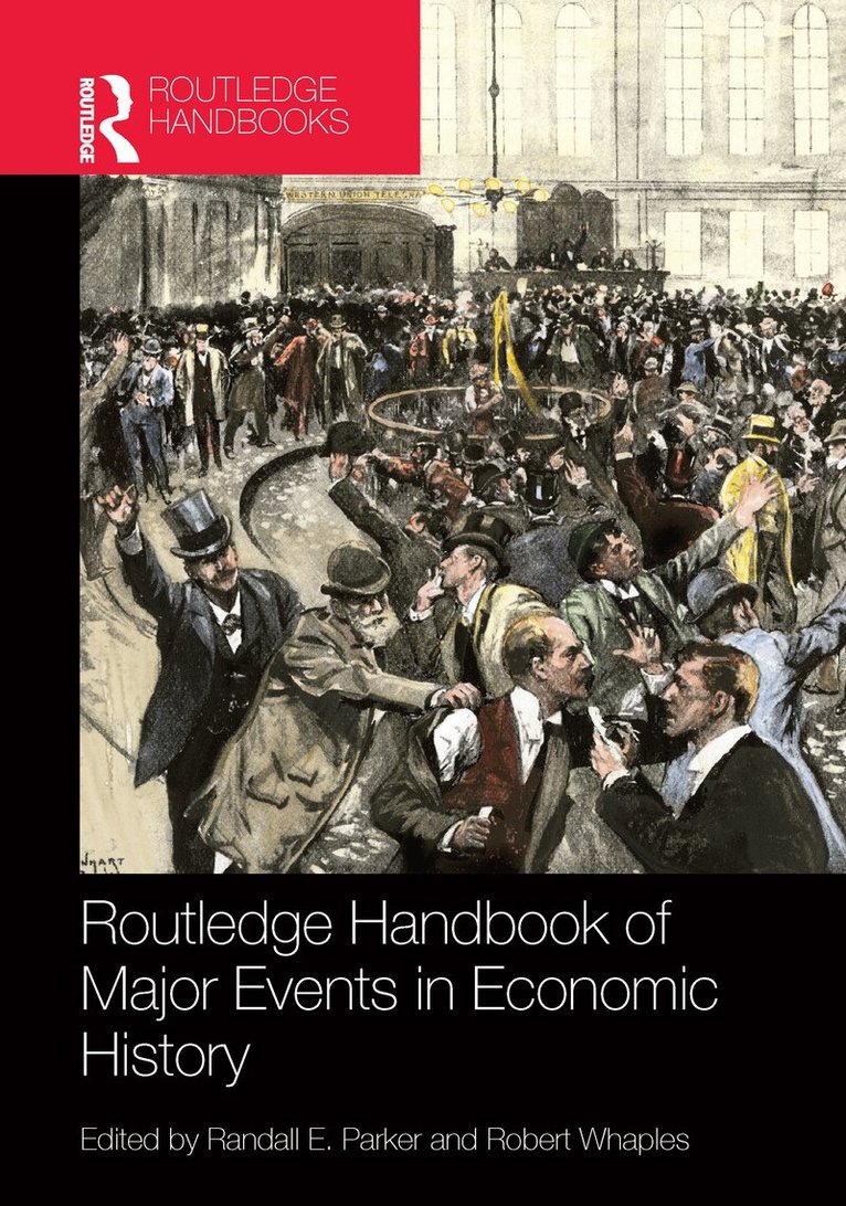 Randall Parker, Robert Whaples - Routledge Handbook of Major Events in Economic History, E-bok
