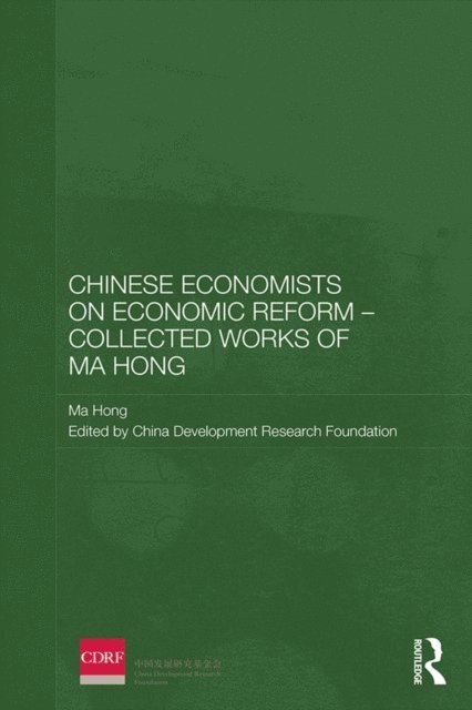 Ma Hong, China Development Research Foundation - Chinese Economists on Economic Reform - Collected Works of Ma Hong, E-bok
