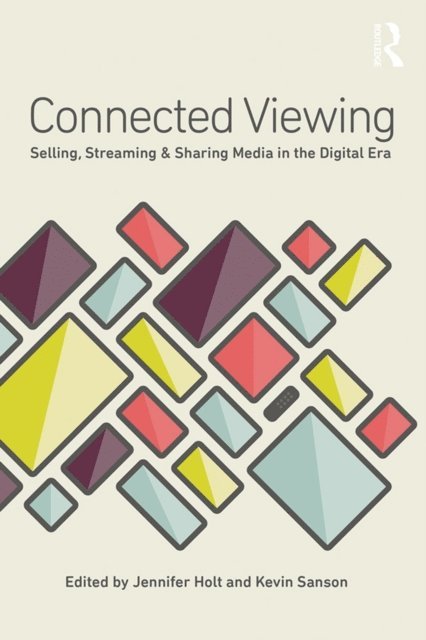 Kevin Sanson, Jennifer Holt - Connected Viewing, E-bok