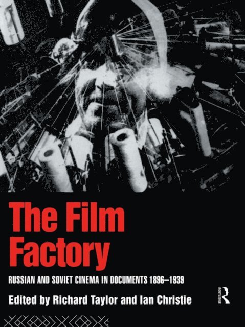 Richard Taylor, Ian Christie - Film Factory, E-bok