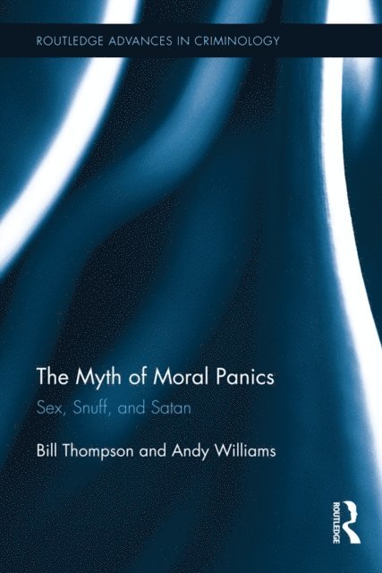 Andy Williams, Bill Thompson - Myth of Moral Panics, E-bok