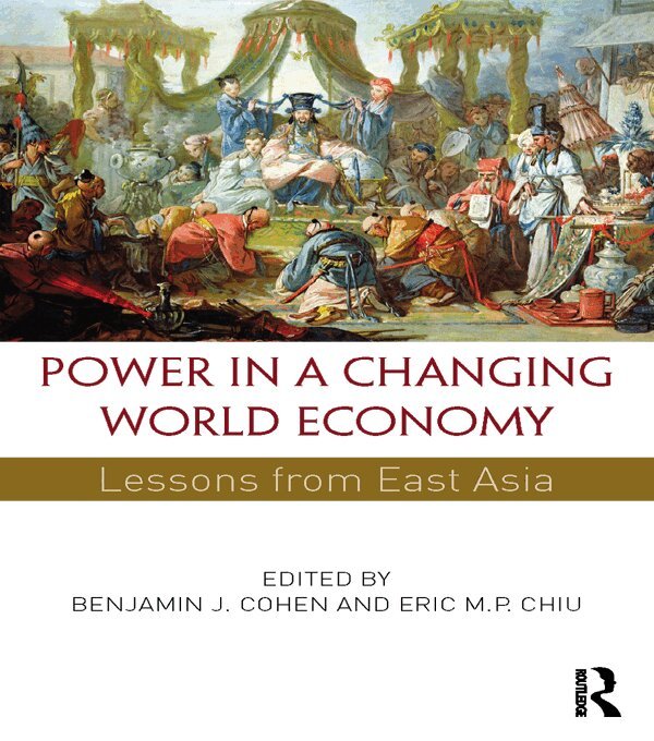 Benjamin J. Cohen, Eric M.P. Chiu - Power in a Changing World Economy, E-bok