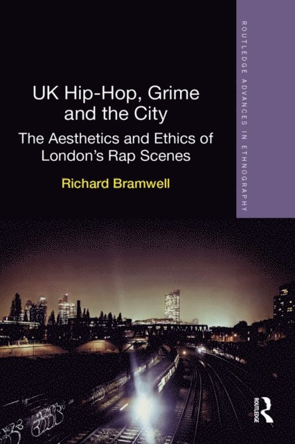 Richard Bramwell - UK Hip-Hop, Grime and the City, E-bok