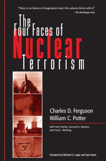 William C. Potter, Charles D. Ferguson - Four Faces of Nuclear Terrorism, E-bok