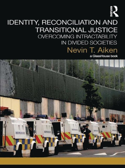 Nevin Aiken - Identity, Reconciliation and Transitional Justice, E-bok