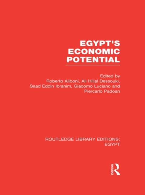 Roberto Aliboni - Egypt's Economic Potential (RLE Egypt), E-bok