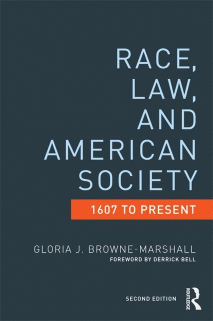 Gloria J. Browne-Marshall - Race, Law, and American Society, E-bok