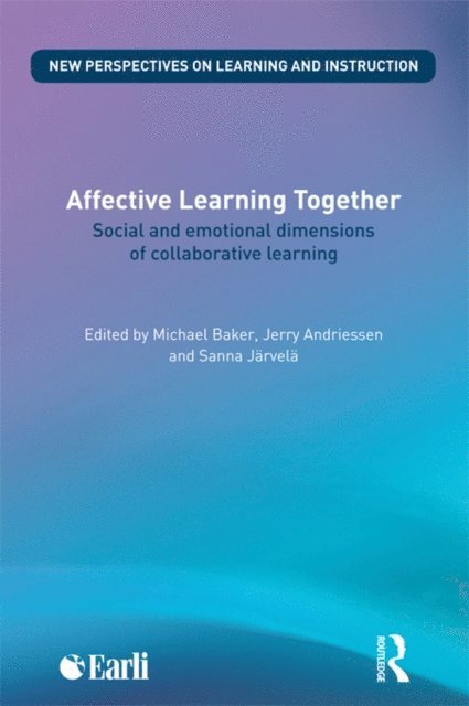 Sanna Jarvela, Jerry Andriessen, Michael Baker - Affective Learning Together, E-bok