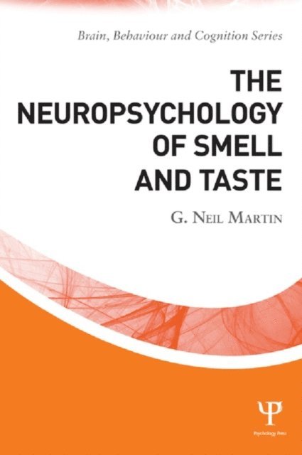G. Neil Martin - Neuropsychology of Smell and Taste, E-bok
