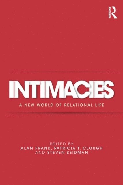 Steven Seidman, Patricia Clough, Alan Frank - Intimacies, E-bok