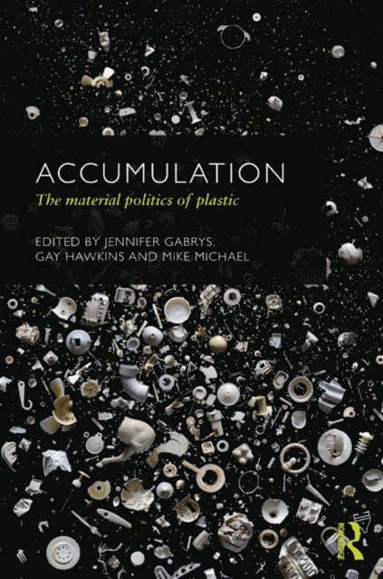 Mike Michael, Gay Hawkins, Jennifer Gabrys - Accumulation, E-bok