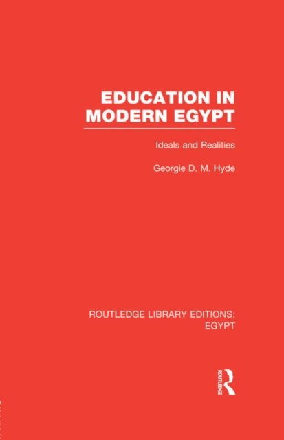 Georgie Hyde - Education in Modern Egypt (RLE Egypt), E-bok