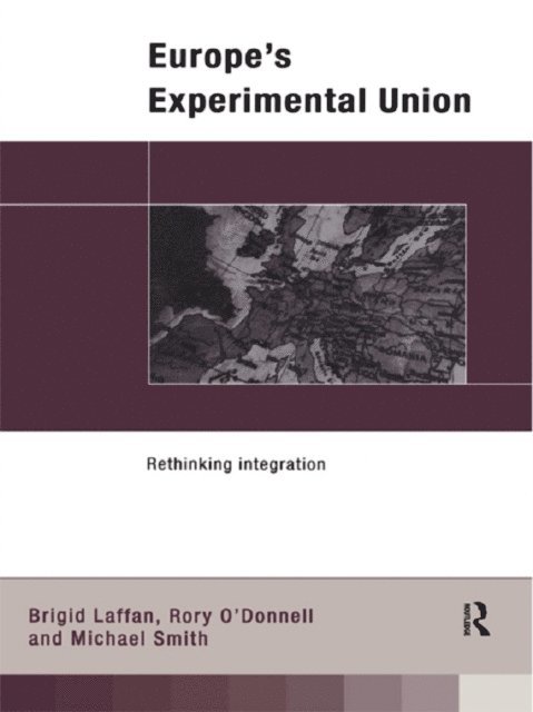 Michael Smith, Rory O' Donnell, Brigid Laffan - Europe's Experimental Union, E-bok