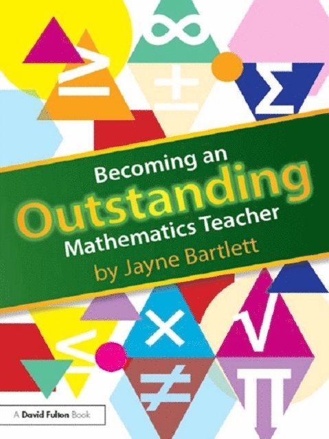 Jayne Bartlett - Becoming an Outstanding Mathematics Teacher, E-bok
