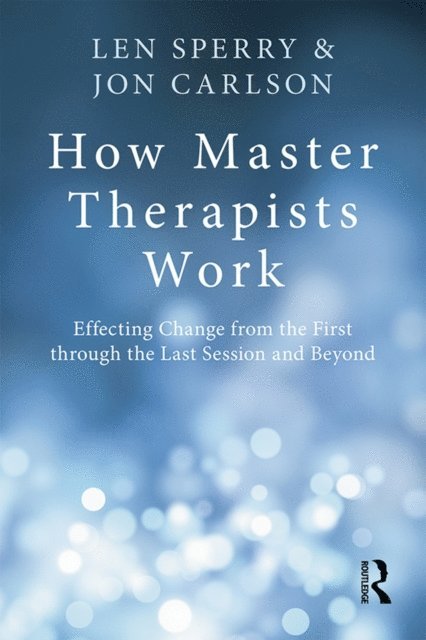 Jon Carlson, Len Sperry - How Master Therapists Work, E-bok