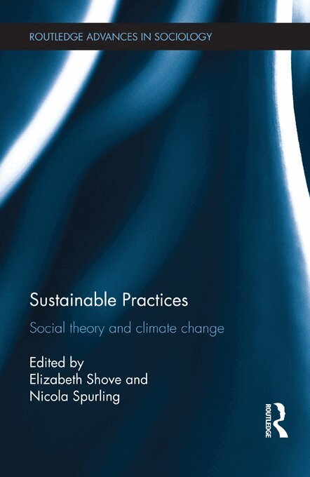 Elizabeth Shove, Nicola Spurling - Sustainable Practices, E-bok