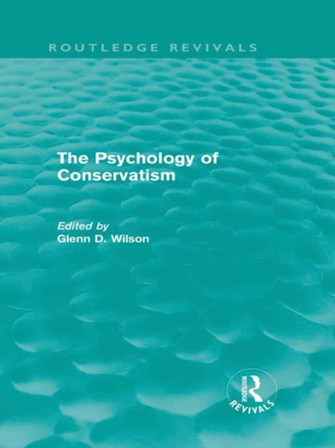 Glenn Wilson - Psychology of Conservatism (Routledge Revivals), E-bok