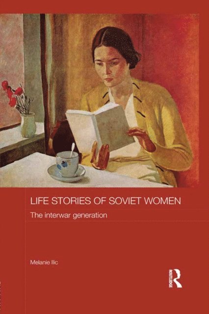 Melanie Ilic - Life Stories of Soviet Women, E-bok