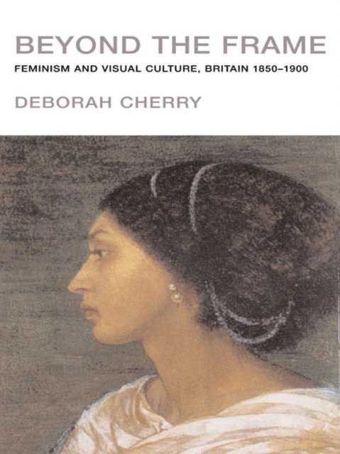 Deborah Cherry - Beyond the Frame, E-bok