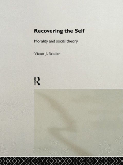 Victor Jeleniewski Seidler - Recovering the Self, E-bok