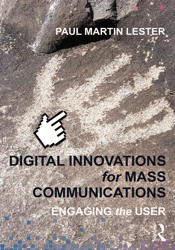 Paul Martin Lester - Digital Innovations for Mass Communications, E-bok