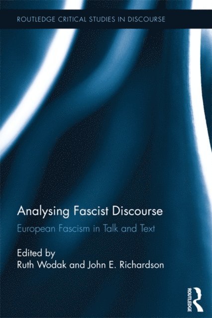 John E. Richardson, Ruth Wodak - Analysing Fascist Discourse, E-bok