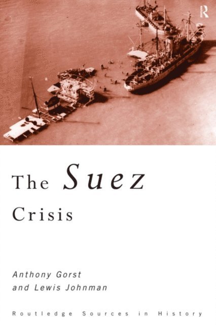 Lewis Johnman, Anthony Gorst - Suez Crisis, E-bok