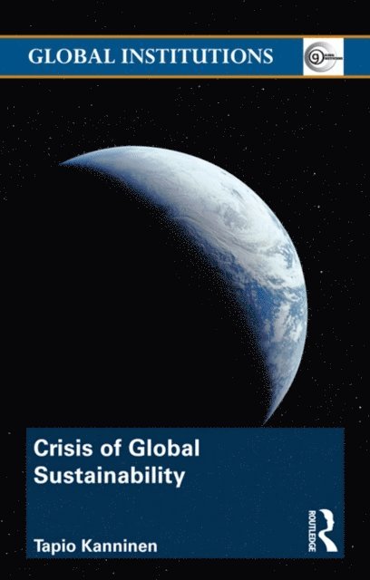 Tapio Kanninen - Crisis of Global Sustainability, E-bok