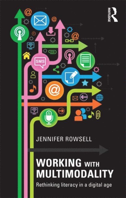 Jennifer Rowsell - Working with Multimodality, E-bok