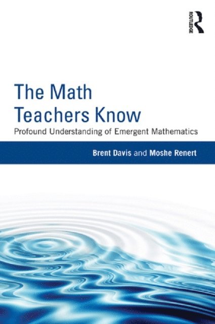 Moshe Renert, Brent Davis - Math Teachers Know, E-bok
