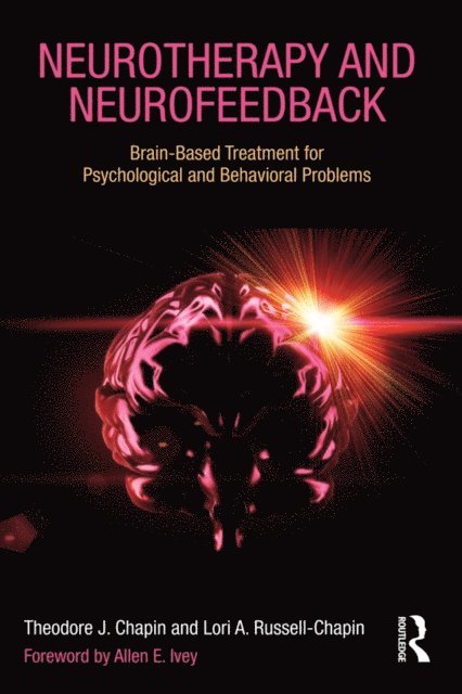 Lori A. Russell-Chapin, Theodore J. Chapin - Neurotherapy and Neurofeedback, E-bok