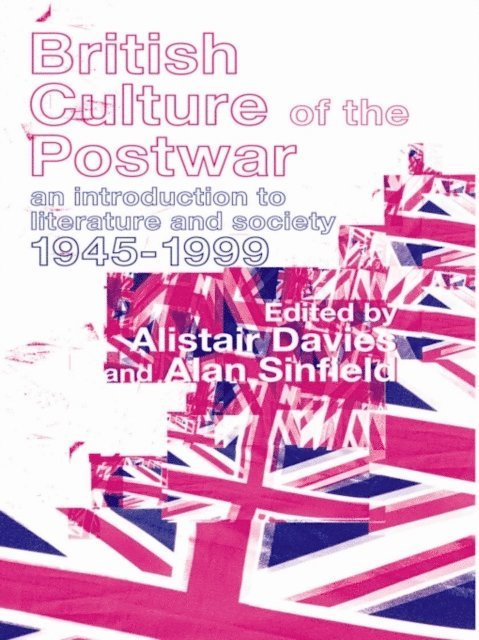 Alan Sinfield, Alastair Davies - British Culture of the Post-War, E-bok