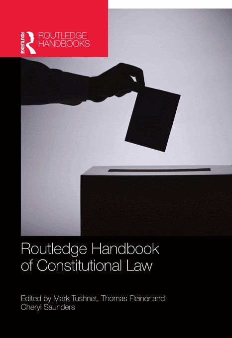 Mark Tushnet, Thomas Fleiner, Cheryl Saunders - Routledge Handbook of Constitutional Law, E-bok