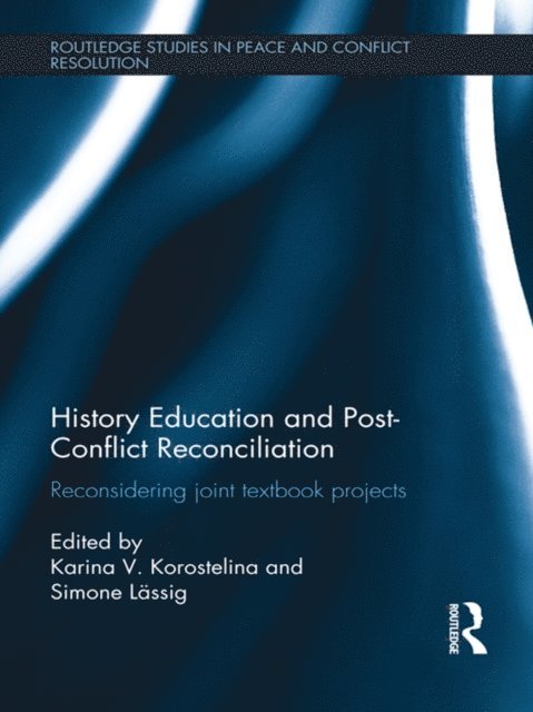 Simone Lassig, Karina Korostelina - History Education and Post-Conflict Reconciliation, E-bok