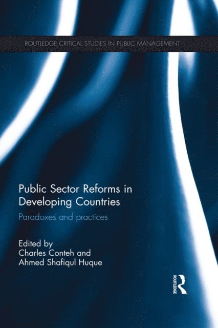 Ahmed Shafiqul Huque, Charles Conteh - Public Sector Reforms in Developing Countries, E-bok