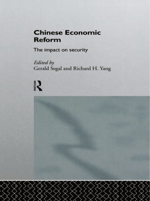 Richard Yang, Gerald Segal - Chinese Economic Reform, E-bok