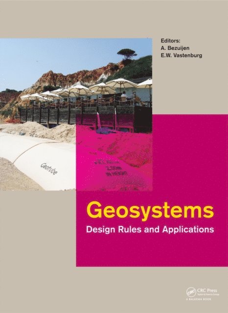 E.W. Vastenburg, Adam Bezuijen - Geosystems: Design Rules and Applications, E-bok
