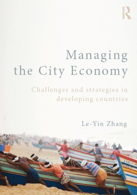 Le-Yin Zhang - Managing the City Economy, E-bok. Tillgänglighet: Lägg i varukorg