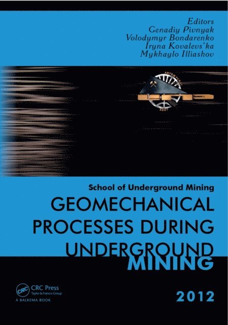 Genadiy Pivnyak, Mykhaylo Illiashov, Iryna Kovalevs'ka, Volodymyr Bondarenko - Geomechanical Processes during Underground Mining, E-bok. Tillgänglighet: Lägg i varukorg