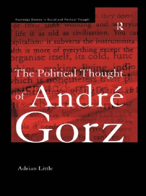 Adrian Little - Political Thought of Andre Gorz, E-bok