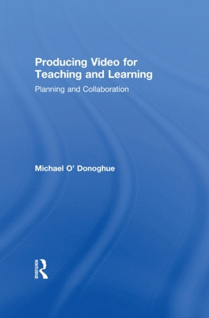 Michael O'Donoghue - Producing Video For Teaching and Learning, E-bok. Tillgänglighet: Lägg i varukorg